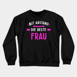 Mit Abstand Beste Frau Witziges Spruch Bleib Zuhause Crewneck Sweatshirt